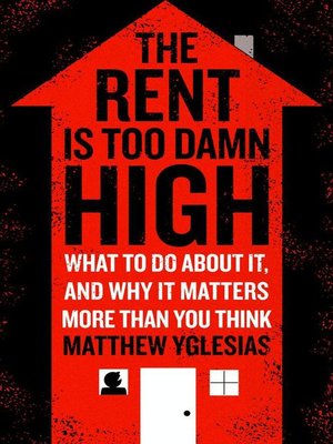 cover image of The Rent Is Too Damn High